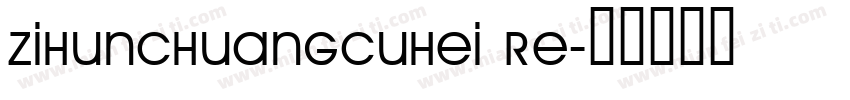 zihunchuangcuhei Re字体转换